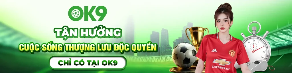 Chương trình độc quyền tại ok9vip